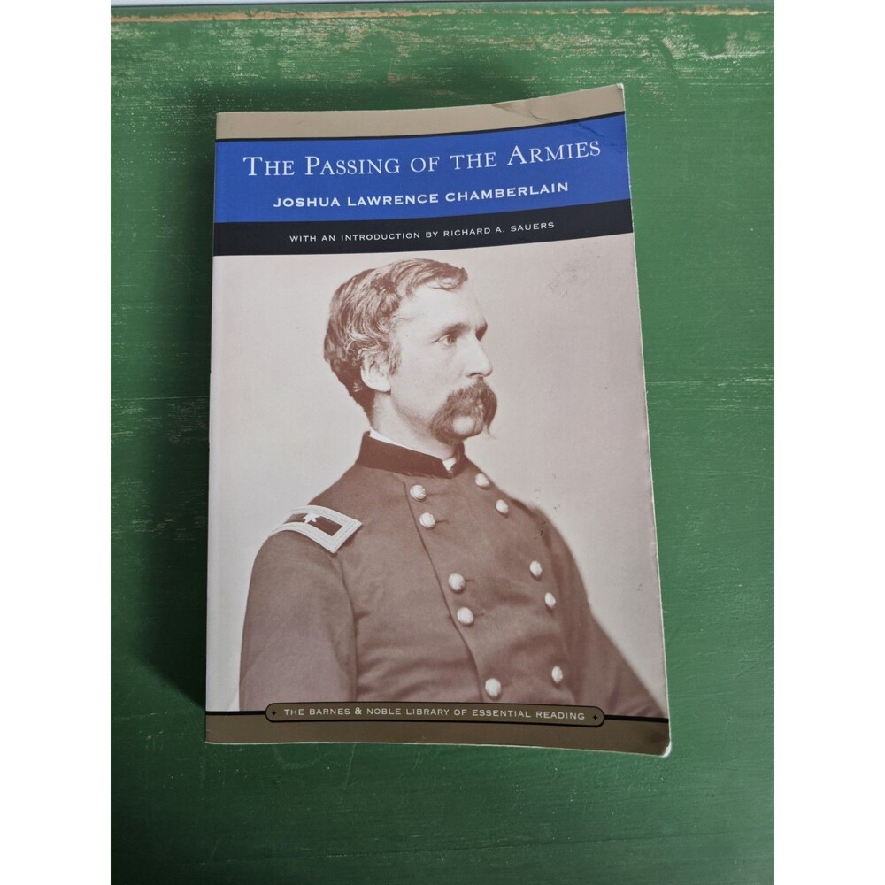 The Passing Of The Armies By Joshua Lawrence Chamberlain Intro By R. Sauers